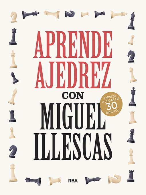 Title details for Aprende ajedrez con Miguel Illescas by Miguel Illescas - Available